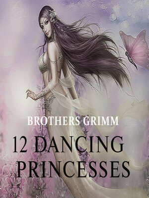 cover image of Twelve Dancing Princesses